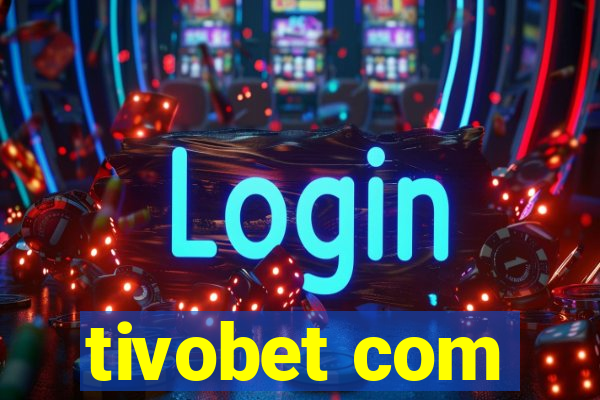 tivobet com